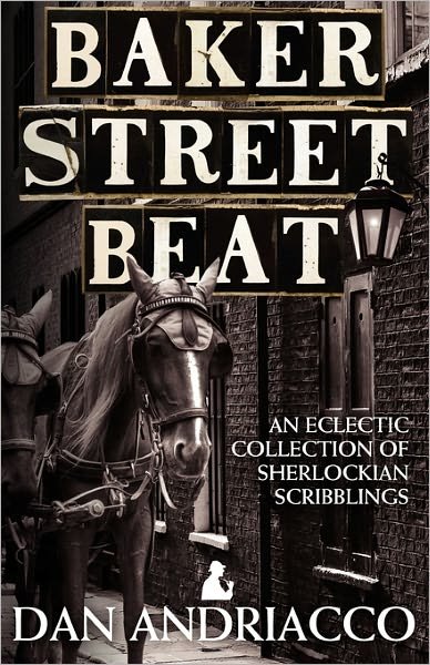 Cover for Dan Andriacco · Baker Street Beat  -  an Eclectic Collection of Sherlockian Scribblings (Taschenbuch) (2011)