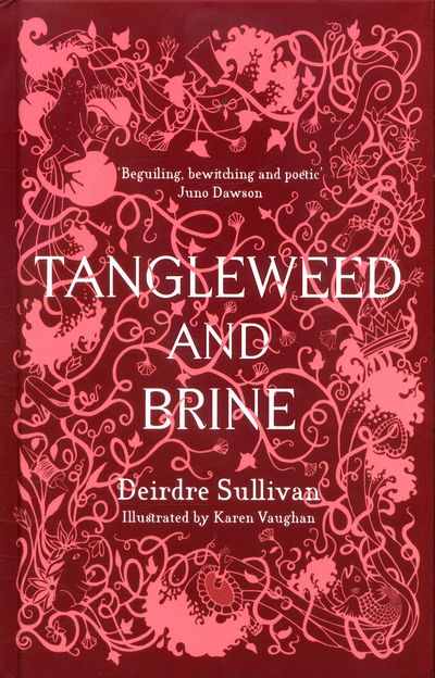 Cover for Deirdre Sullivan · Tangleweed and Brine (Hardcover Book) (2017)