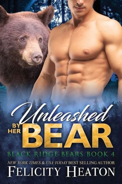 Unleashed by her Bear - Felicity Heaton - Books - Felicity Heaton - 9781911485926 - September 19, 2021