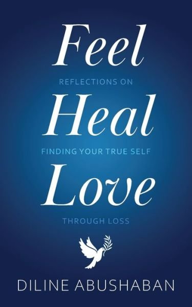 Diline Abushaban · Feel Heal Love (Paperback Book) (2022)