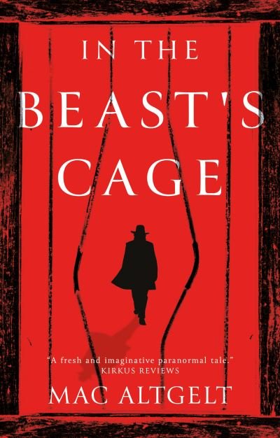 In the Beast's Cage - Mac Altgelt - Books - The Book Guild Ltd - 9781913551926 - June 28, 2021