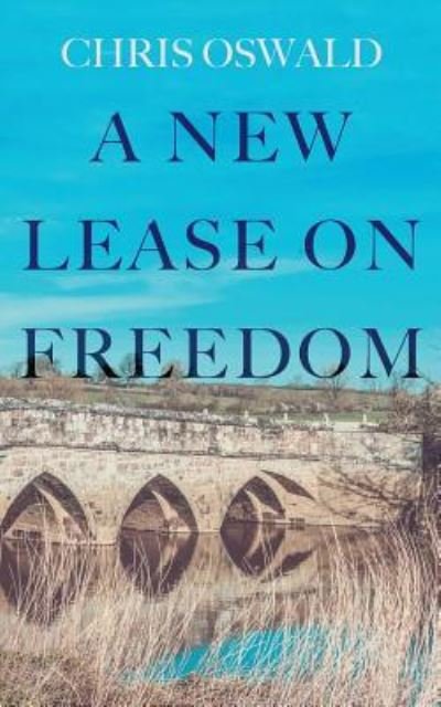 Cover for Chris Oswald · A New Lease on Freedom (Paperback Book) (2019)
