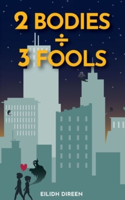 Two Bodies, Three Fools - Eilidh Direen - Books - MoshPit Publishing - 9781922812926 - August 25, 2022