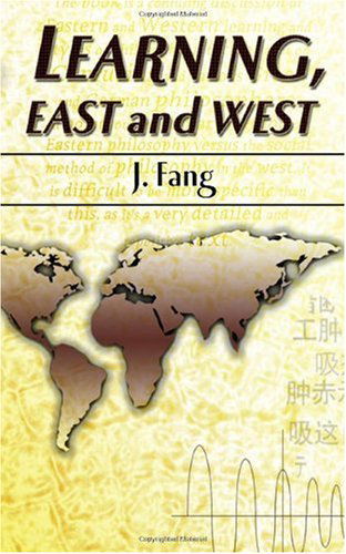 Cover for J. Fang · Learning, East and West (Paperback Book) (2002)