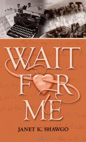 Cover for Janet K. Shawgo · Wait for Me (Paperback Book) (2012)