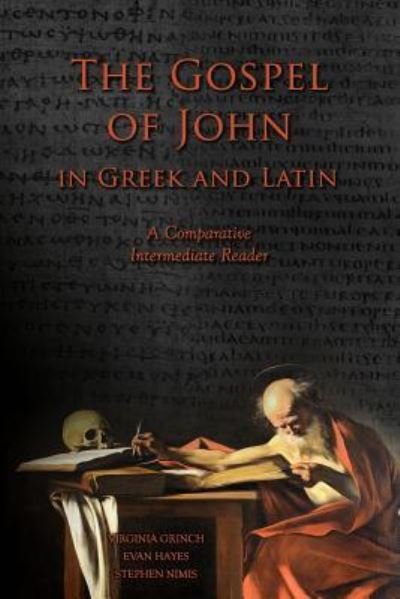 Cover for Edgar Evan Hayes · The Gospel of John in Greek and Latin (Taschenbuch) (2017)