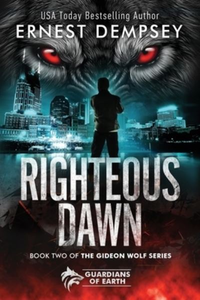 Righteous Dawn - Ernest Dempsey - Kirjat - 138 Publishing - 9781944647926 - keskiviikko 11. toukokuuta 2022