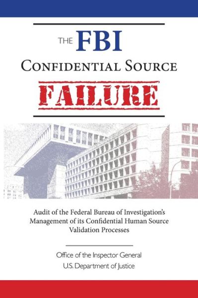 Cover for Inspector General · The FBI Confidential Source Failure (Paperback Book) (2019)