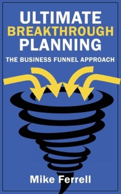 Cover for Mike Ferrell · Ultimate Breakthrough Planning (Book) (2022)