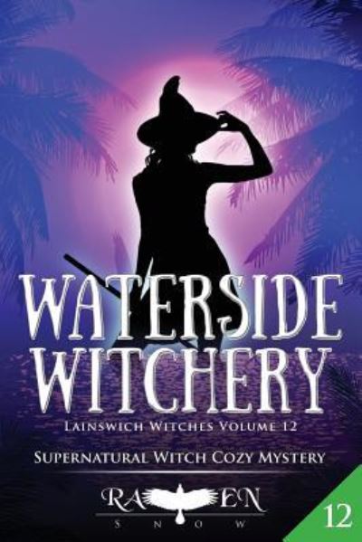 Cover for Raven Snow · Waterside Witchery (Paperback Book) (2017)