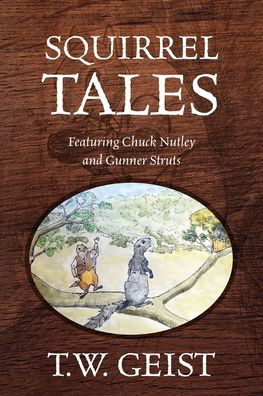 Cover for T W Geist · Squirrel Tales (Paperback Book) (2022)