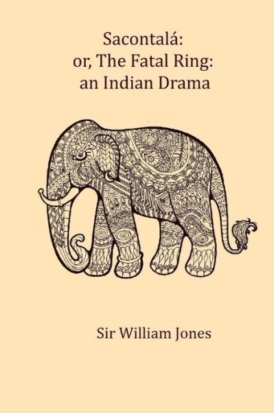 Cover for Sir William Jones · Sacontala (Paperback Book) (2017)