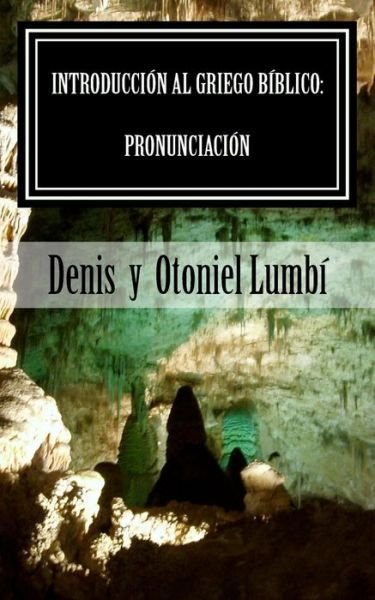 Cover for Otoniel Lumbi · Introduccion al Griego Biblico (Paperback Book) (2017)