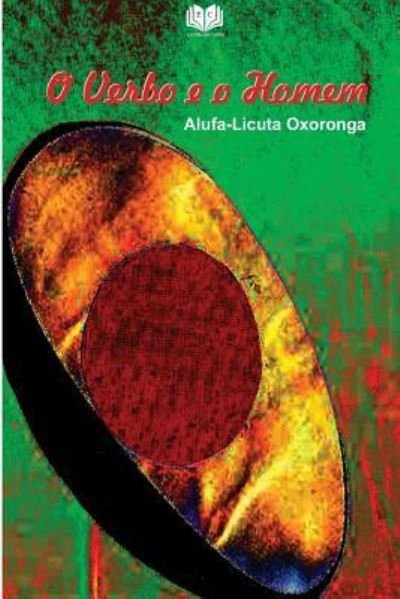 Cover for Alufa Licuta Oxoronga · O verbo e o Homem (Pocketbok) (2018)