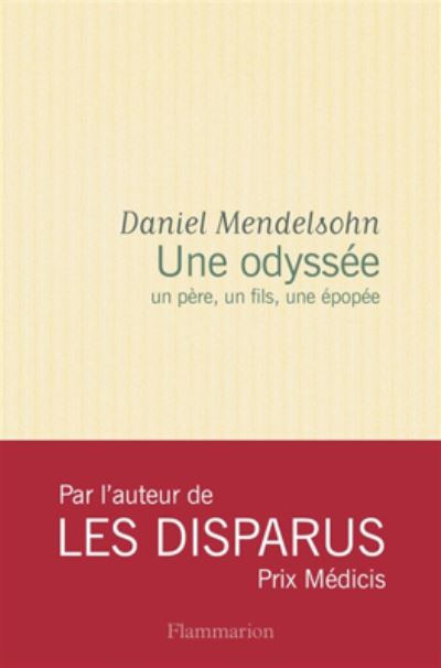 Cover for Daniel Mendelsohn · Une odyssee: un pere, un fils, une \epope (MERCH) (2017)