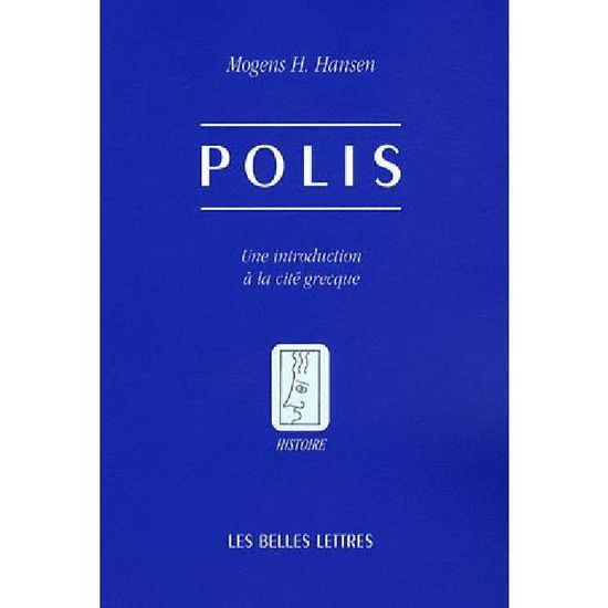 Polis (Histoire) (French Edition) - Mogens Herman Hansen - Books - Les Belles Lettres - 9782251380926 - October 10, 2008