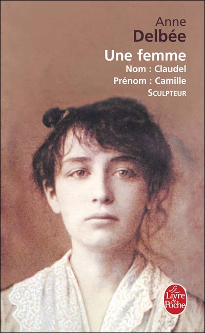Cover for Anne Delbee · Une femme (Biography of Camille Claudel) (Paperback Book) [French edition] (1985)