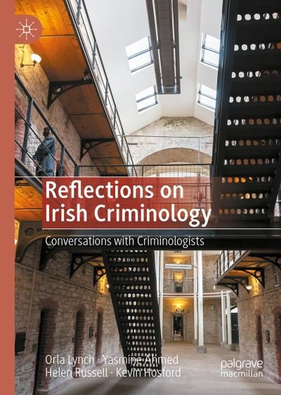 Cover for Orla Lynch · Reflections on Irish Criminology: Conversations with Criminologists (Hardcover bog) [1st ed. 2020 edition] (2020)
