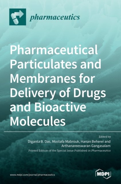 Cover for Diganta B Das · Pharmaceutical Particulates and Membranes for Delivery of Drugs and Bioactive Molecules (Hardcover Book) (2020)