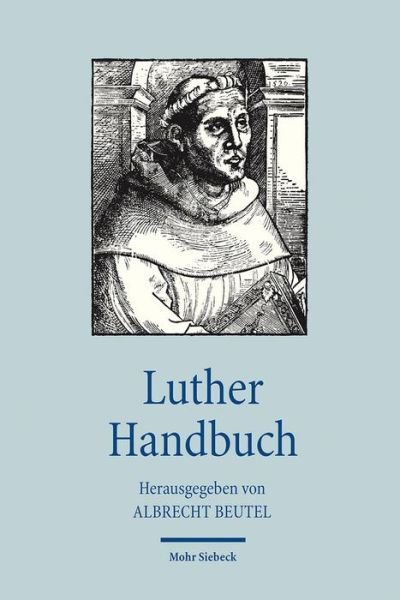 Cover for Luther Handbuch - Handbucher Theologie (Paperback Book) [3., neu bearbeitete und erweiterte Auflage edition] (2017)