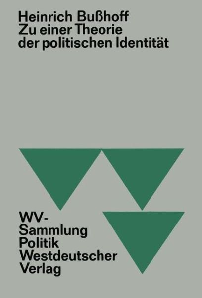 Cover for Heinrich Busshoff · Zu Einer Theorie Der Politischen Identitat (Paperback Bog) [1970 edition] (1970)