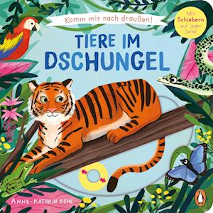 Cover for Anne-Kathrin Behl · Komm mit nach draußen! - Tiere im Dschungel (Bog) (2024)