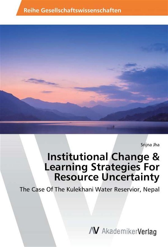Cover for Jha · Institutional Change &amp; Learning Str (Bog)