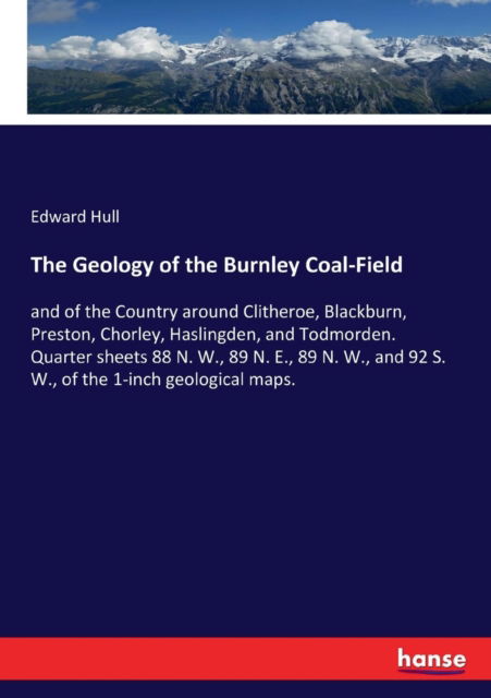 Cover for Edward Hull · The Geology of the Burnley Coal-Field (Paperback Bog) (2017)