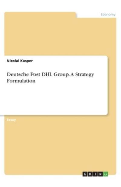 Deutsche Post DHL Group. A Strat - Kasper - Other -  - 9783346317926 - 