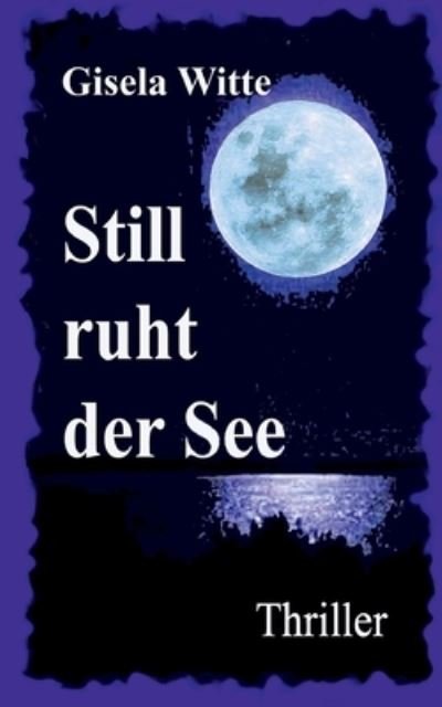 Cover for Witte · Still ruht der See (N/A) (2021)