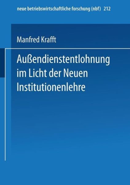Cover for Manfred Krafft · Aussendienstentlohnung Im Licht Der Neuen Institutionenlehre - Neue Betriebswirtschaftliche Forschung (Nbf) (Paperback Book) [1995 edition] (1995)