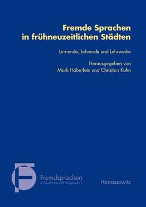 Cover for Mark Häberlein · Fremde Sprachen in Fruhneuzeitlichen Stadten (Paperback Book) (2010)