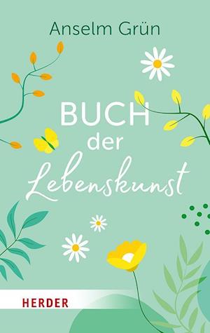 Cover for Anselm Grün · Buch der Lebenskunst (Bog) (2024)