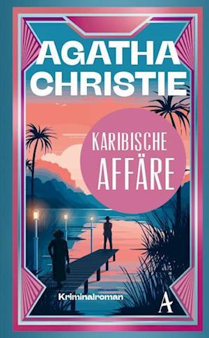 Cover for Agatha Christie · Karibische Affäre (Bok) (2025)