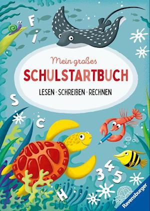 Cover for Kirstin Jebautzke · Ravensburger Mein großes Schulstartbuch: Lesen, Schreiben, Rechnen - Rätselbuch ab 6 Jahre, Lesen lernen, Rechnen lernen, Schreiben lernen 1. Klasse (Book) (2024)