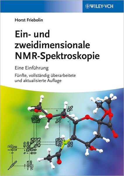Cover for Friebolin, Horst (Heidelberg, Germany) · Ein- und zweidimensionale NMR-Spektroskopie: Eine Einfuhrung (Paperback Book) (2013)