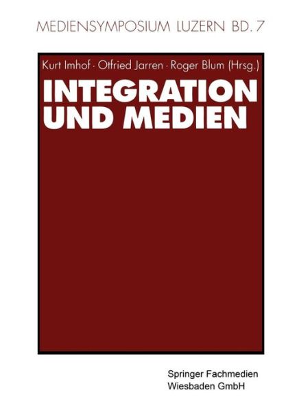 Cover for Kurt Imhof · Integration Und Medien - Mediensymposium (Paperback Book) [2002 edition] (2002)
