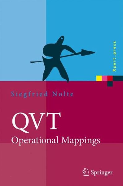 QVT - Operational Mappings - Siegfried Nolte - Książki - Springer-Verlag Berlin and Heidelberg Gm - 9783540922926 - 16 października 2009