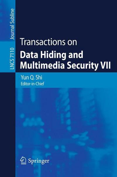 Cover for Yun Q Shi · Transactions on Data Hiding and Multimedia Security VII - Transactions on Data Hiding and Multimedia Security (Paperback Book) (2012)