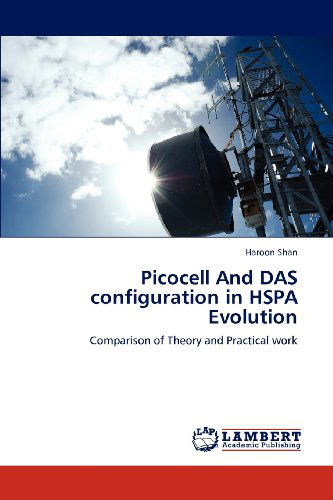 Cover for Haroon Shan · Picocell and Das Configuration in Hspa Evolution: Comparison of Theory and Practical Work (Paperback Book) (2012)