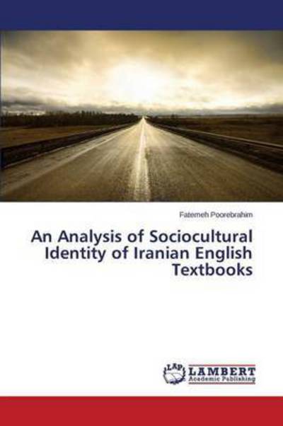 Cover for Poorebrahim Fatemeh · An Analysis of Sociocultural Identity of Iranian English Textbooks (Paperback Book) (2015)