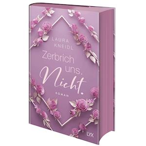 Cover for Laura Kneidl · Zerbrich uns. Nicht.: Special Edition (Book) (2024)