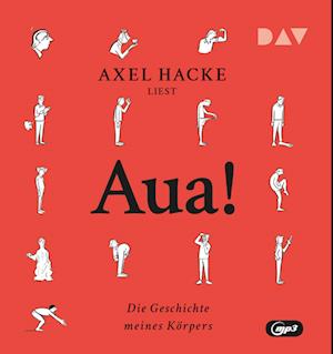 Axel Hacke · Aua! Die Geschichte Meines Körpers (CD) (2024)