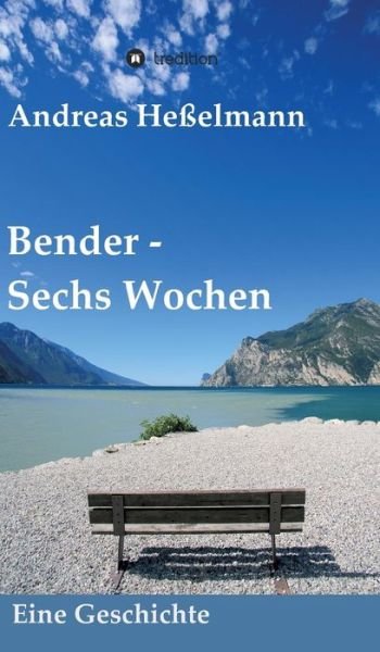 Cover for Heßelmann · Bender - Sechs Wochen (Bok) (2017)