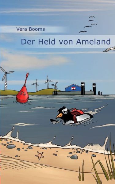 Cover for Vera Booms · Der Held von Ameland: Ein Ferienfreizeitroman (Paperback Book) (2018)