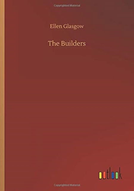 Cover for Ellen Glasgow · The Builders (Taschenbuch) (2020)