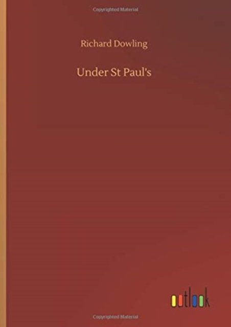 Cover for Richard Dowling · Under St Paul's (Hardcover Book) (2020)