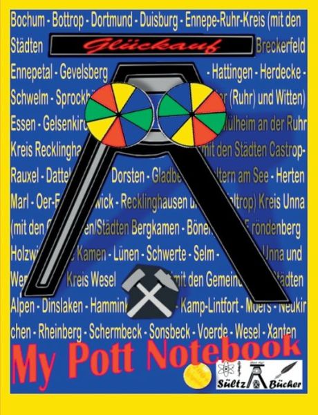 My Pott Notebook - Ruhrgebiet / Ruh - Sültz - Books -  - 9783752866926 - July 30, 2018