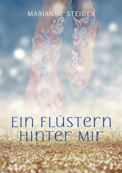 Cover for Marianne Steiger · Ein Flstern hinter mir (Paperback Book) (2022)