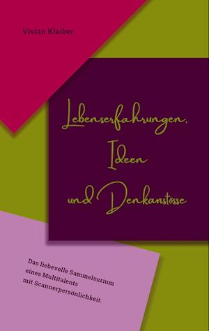 Cover for Vivian Klaiber · Lebenserfahrungen, Ideen und Denkanstösse (Hardcover Book) (2022)